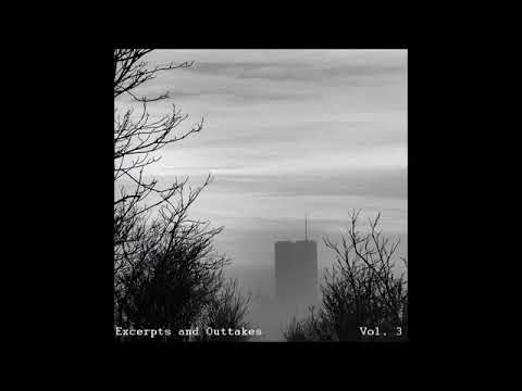 La Fuerza - Excerpts & Outtakes (Vol. 3) ('09'-'18')