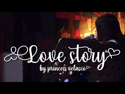 Love Story - Princess Velasco