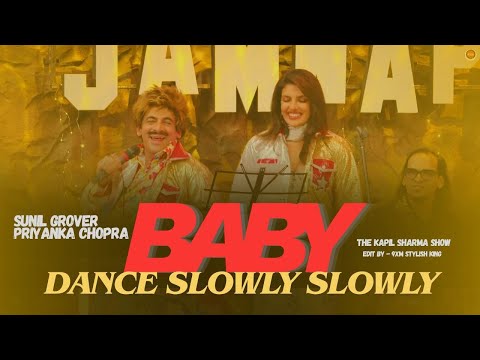 Baby Dance Slowly Slowly | Sunil Grover | Priyanka Chopra | The Kapil Sharma Show 