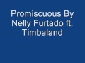 Promiscuous Nelly Furtado FT. Timbaland lyrics ...