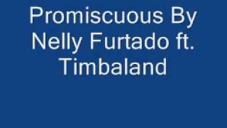 Promiscuous Nelly Furtado FT. Timbaland lyrics