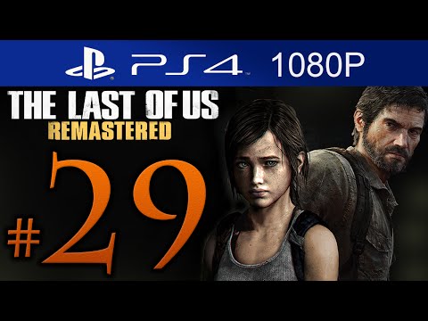 The Last Of Us Remastered Walkthrough Part 29 [1080p HD] (HARD) - No Commentary