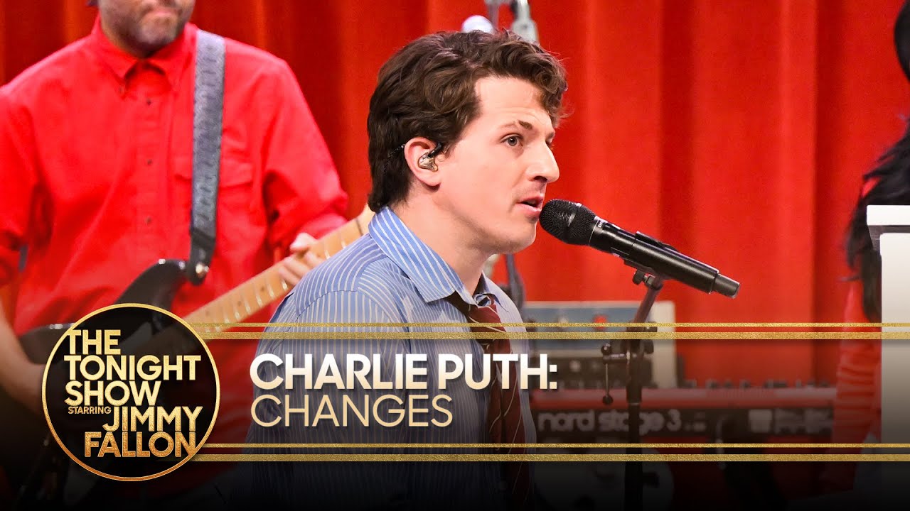 Charlie Puth: Changes | The Tonight Show Starring Jimmy Fallon