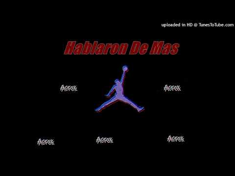 Acrox - Hablaron De mas