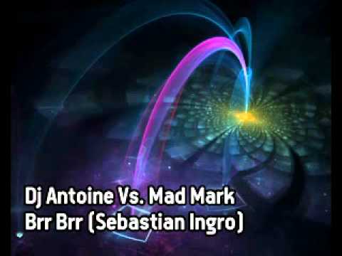 Dj Antoine Vs. Mad Mark - Brr Brr (Sebastian Ingro)