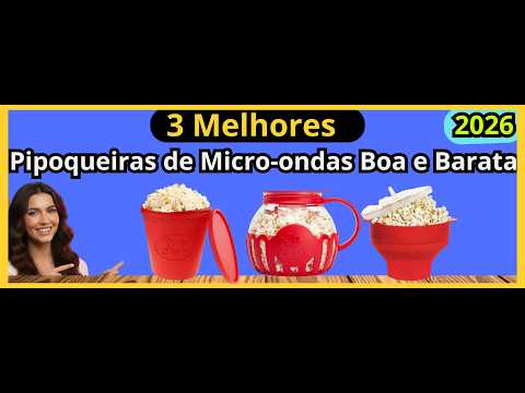 (NOVO)Qual Pipoqueira de Micro-ondas Comprar?As 3 Melhores Pipoqueiras de Micro-ondas Boa e Barata