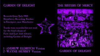 The Sisters of Mercy - Garden of Delight (Andrew Eldritch / Wayne Hussey)