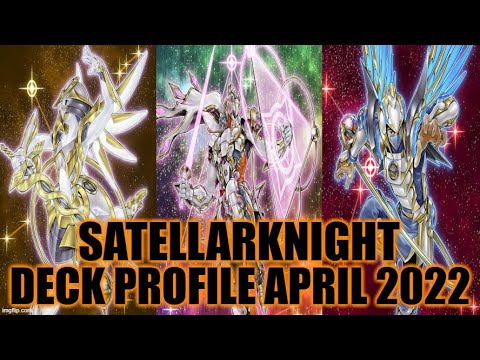 SATELLARKNIGHT DECK PROFILE (APRIL 2022) YUGIOH!