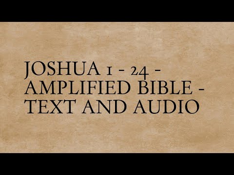 Joshua 1 - 24 - Amplified Bible - Text And Audio