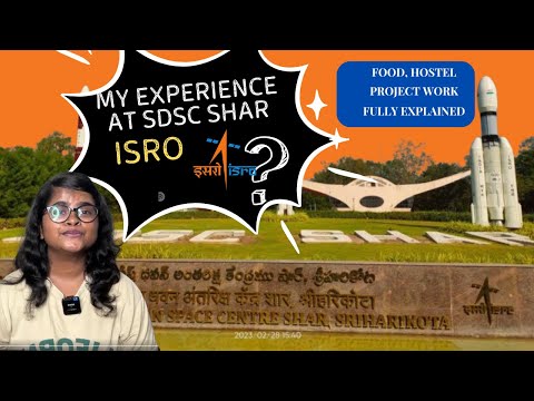 My Internship Experience at ISRO SDSC SHAR  | Life, Projects, Food, and More!