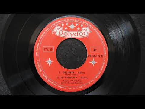 Maria De Jesús Vásquez  ‎– Decidete, Mi Viejecita, Mi Plegaria Polydor ‎– EP 54 121