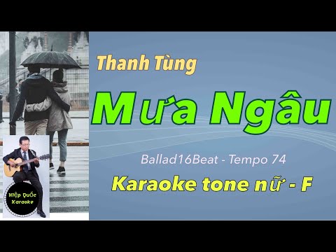 MƯA NGÂU (Thanh Tùng)-Karaoke TONE NỮ-F-Ballad16Beat-Tempo 74-Quốc Hiệp