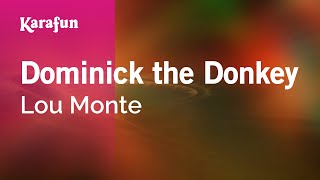 Dominick the Donkey - Lou Monte | Karaoke Version | KaraFun