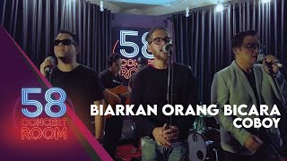 Download lagu Biarkan Orang Bicara - COBOY (Live at 58 Concert Room) mp3 Download lagu Biarkan Orang Bicara - COBOY (Live at 58 Concert Room) mp3
