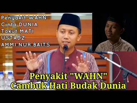 Penyakit WAHN Cambuk Hati Budak Dunia - Ustadz Ammi Nur Baits #dakwah #trending #world #viral