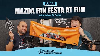 Top Gear PH Magazine Podcast S3E6 — Mazda Fan Festa at Fuji Speedway