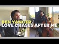 "Love Chases After Me" (Mindy Smith | Piano + Cello Cover) by Ben Yancer