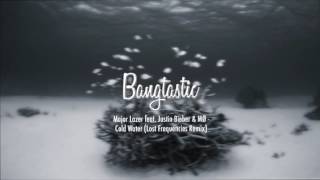 Major Lazer feat. Justin Bieber &amp; MØ - Cold Water (Lost Frequencies Remix)
