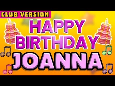 Happy Birthday JOANNA | POP Version 2 | The Perfect Birthday Song for JOANNA
