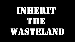 Inherit The Wasteland Teaser 1