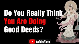 Do You Really Think You Are Doing Good Deeds： Could It Actually Be Self Deception？