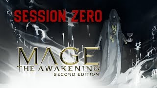 Session Zero - Mage: The Awakening