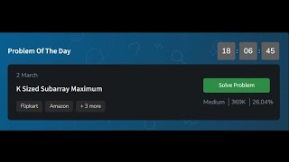 K Sized Subarray Maximum  | GeeksforGeeks POTD 2 March 2025 | potd solution | #ramadan2025