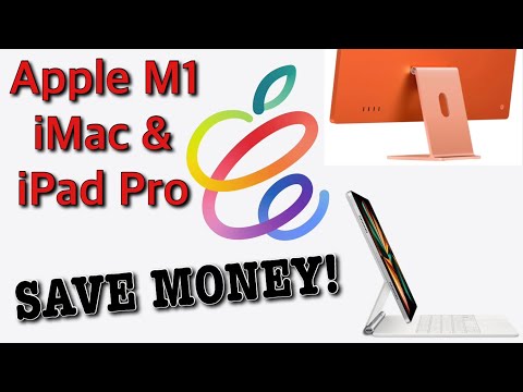 Apple's new M1 iMac & iPad Pro - Save money with last gen hardware!