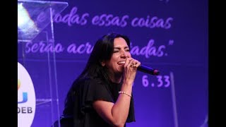 Eyshila - Nada Pode Calar um Adorador - UMADEB 2019