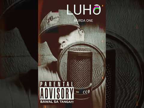 LUHO -MURDA ONE full track(Audio)