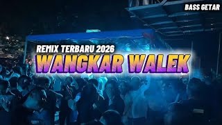 Download lagu LAGU JOGET-WANGKAR WALEK-REMIX TERBARU 2026-Zhello Ode mp3