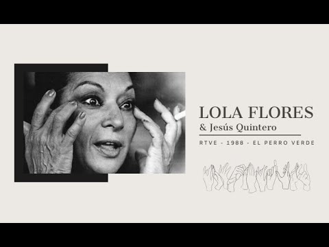 El perro verde - Lola Flores entrevistada por Jesús Quintero. (Completa)