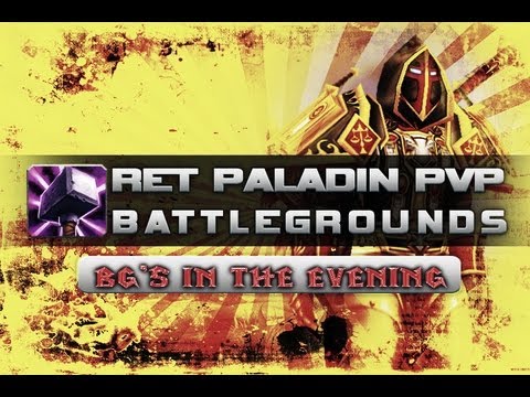 5.3 Ret Paladin PvP - BG's in the evening - World of Warcraft Mists of Pandaria
