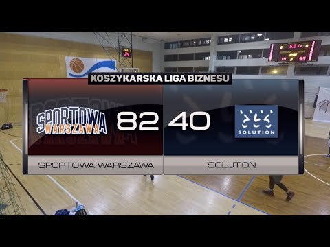 Sportowa Warszawa vs Solution - V kolejka - Superliga Warszawa - Koszykarska Liga Biznesu