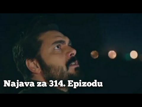 Najava za 314. Epizodu (volim te ti si moj život vracam ti se uskoro) Emanet - Fatalna Ljubav