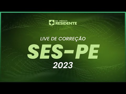 Live de Correção Gabarito - SES-PE | Residência Médica 2023