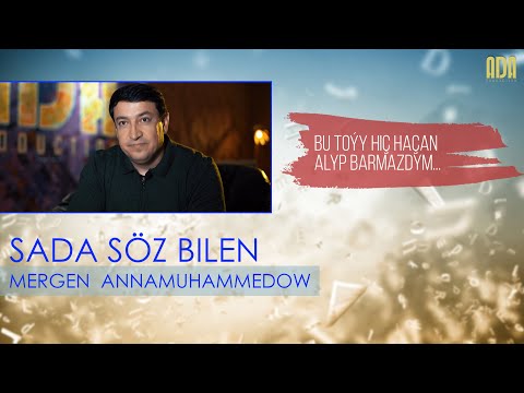 Sada söz bilen - Mergen Annamuhammedow