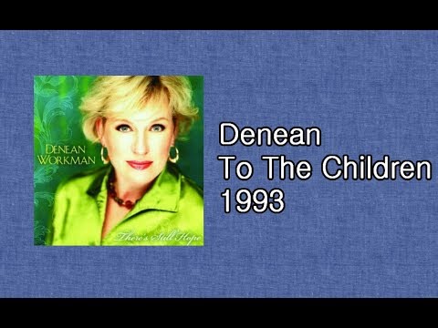 Denean - To The Children 1993
