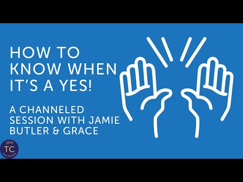 ✨How to Know When It's a YES! A Trance Channeled Session With Grace✨