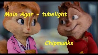 Main Agar- Tubelight  Chipmunk version | Salman Khan | Pritam | Atif Aslam| Kabir Khan