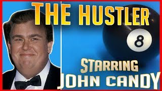 'The Hustler'  - starring John Candy as Minnesota Fats/Kevin Kline as Fast Eddie