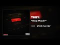 THEY. - Stop Playin' [Official Audio]
