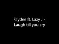 Faydee Ft Lazy J Laugh Till You Cry