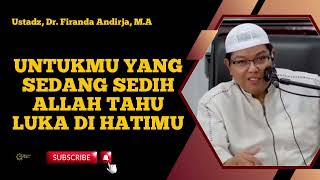 Download lagu Untukmu yang Sedang Sedih, Allah Tahu Luka di Hatimu - Ustadz, Dr. Firanda Andirja, M.A mp3