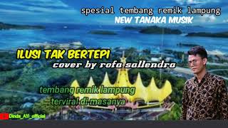 Download lagu Ilusi tak bertepi cover rofa sallendra ,tembang remik lampung mp3