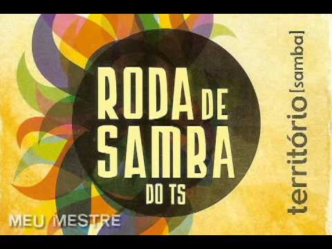 Meu Mestre - Território Samba