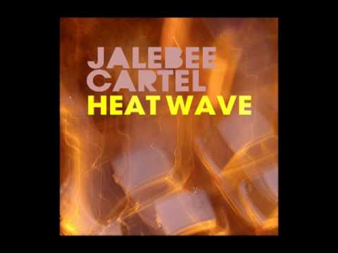 Jalebee Cartel - Heat Wave