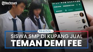 Download lagu Siswa SMP di Kota Kupang Terjerat Kekerasan Seksual Berbasis Elektronik, 'Jual' Teman dapat Fee mp3