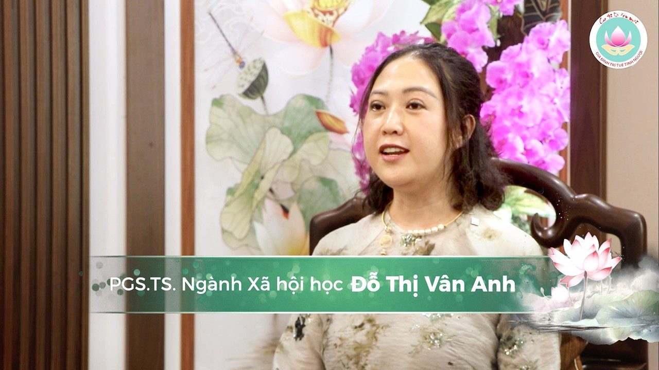 Trí tuệ diệu kỳ - Số 07: Chị Đỗ Thị Vân Anh - "Vốn sống Trí tuệ nâng tầm Trí thức" (Gia đình Trí tuệ Tình Người)