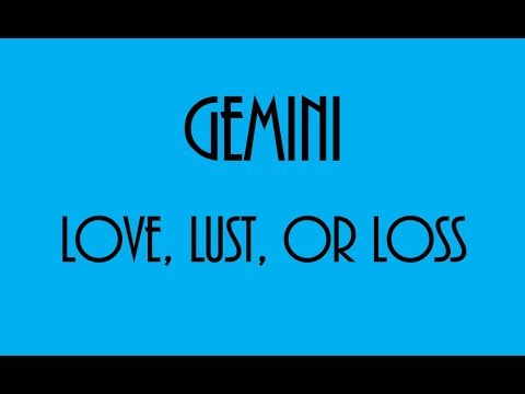 Gemini April 2019: BONUS EXTENDED Love, Lust, Or Loss ❤💋💔